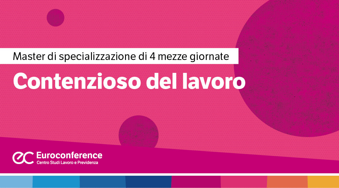 Immagine Master online: Contenzioso del lavoro | Euroconference